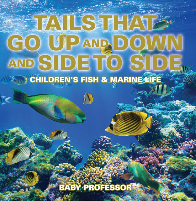 Tails That Go Up and Down and Side to Side | Children's Fish & Marine Life, Baby Professor