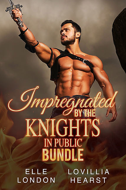 Impregnated By The Knights In Public Bundle, Elle London, Lovillia Hearst