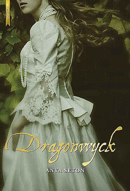 Dragonwick, Anya Seton