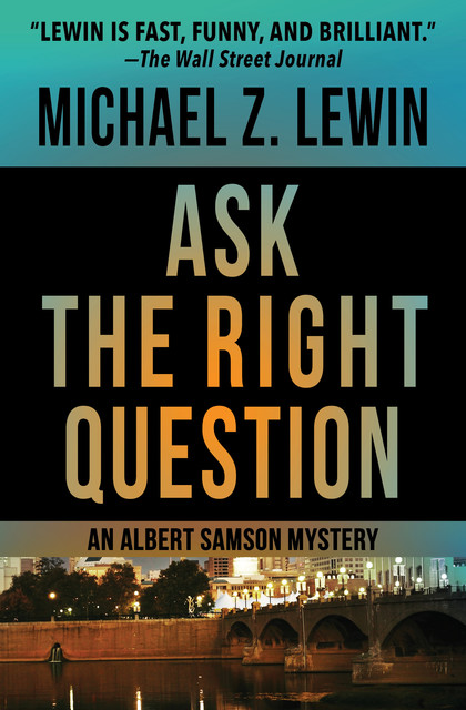 Ask the Right Question, Michael Z. Lewin