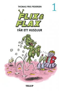 Flix & Flax #1: Flix & Flax får ett husdjur, Thomas Friis Pedersen