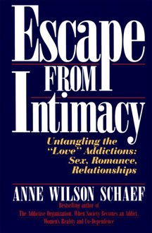 Escape from Intimacy, Anne Wilson Schaef