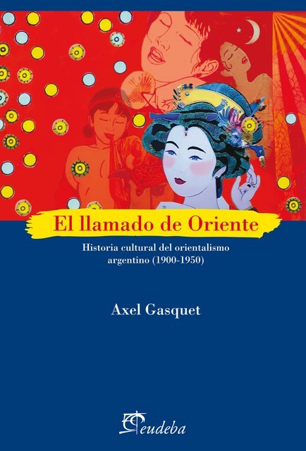 El llamado de oriente, Axel Gasquet