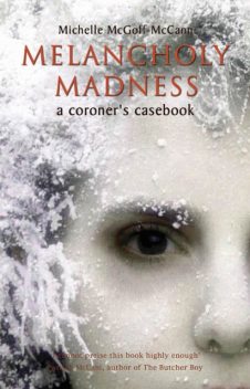 Melancholy Madness (A Coroners Casebook), Michelle McCann