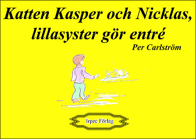 Katten Kasper och Nicklas, lillasyster gör entré, Per Carlström