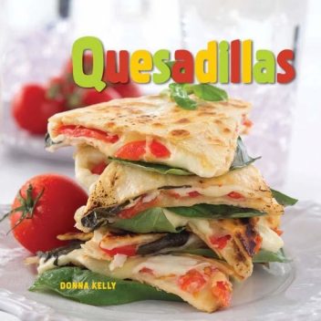 Quesadillas, Donna Kelly