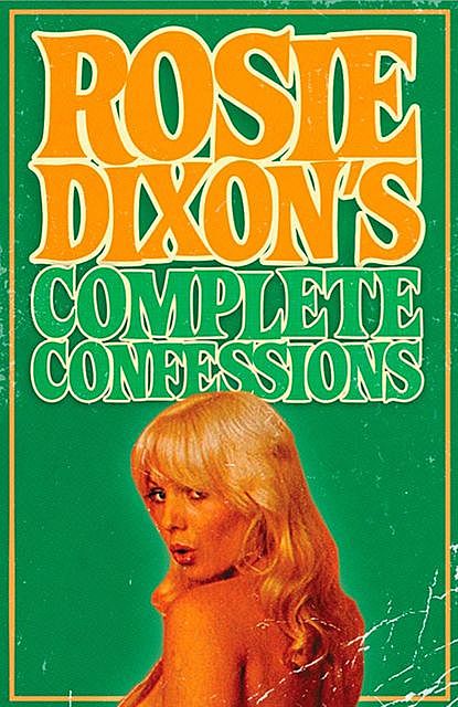 Rosie Dixon's Complete Confessions, Rosie Dixon