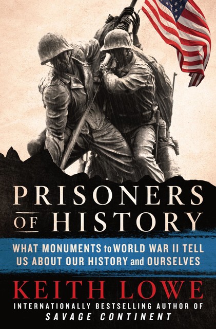 Prisoners of History, Keith Lowe