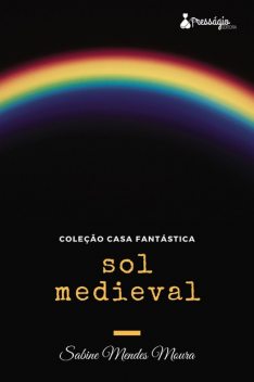 Sol Medieval, Sabine Mendes Moura