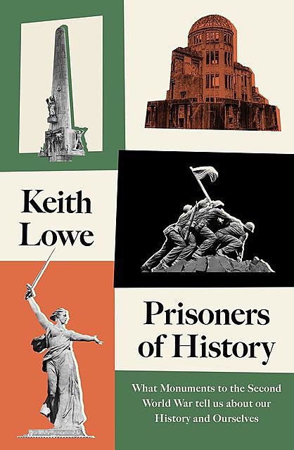 Prisoners of History, Keith Lowe