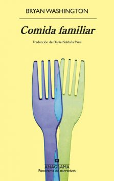Comida familiar, Bryan Washington