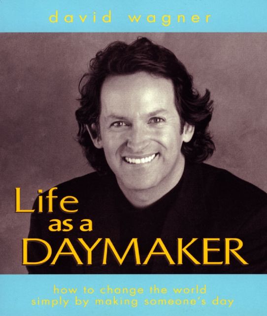 Life as a Daymaker, David Wagner