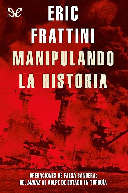 Manipulando la historia, Eric Frattini