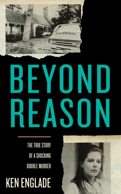 Beyond Reason, Ken Englade