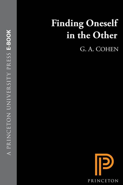 Finding Oneself in the Other, G.A. Cohen