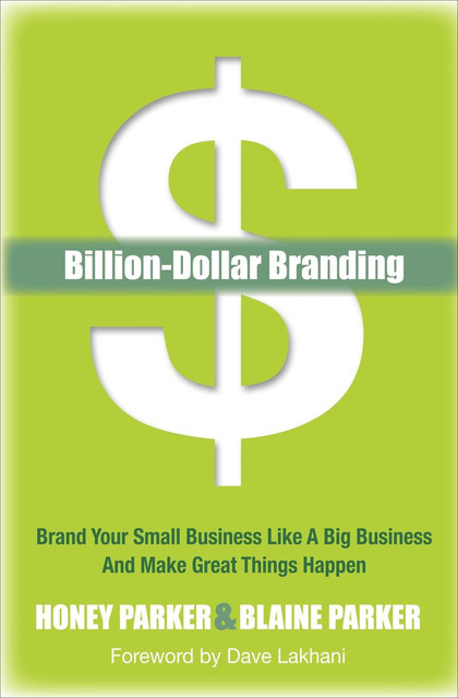 Billion-Dollar Branding, Blaine Parker, Honey Parker