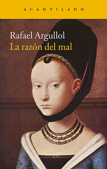 La razón del mal, Rafael Argullol