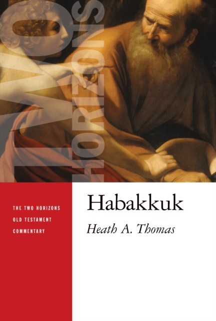 Habakkuk, Heath A. Thomas