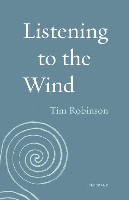Listening to the Wind, Tim Robinson