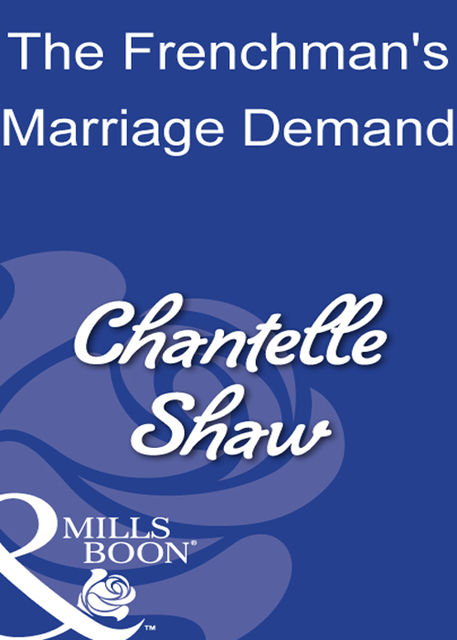 The Frenchman's Marriage Demand, Chantelle Shaw