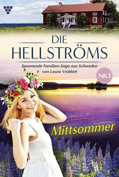 Die Hellströms 1 – Familienroman, Laura Vinblatt