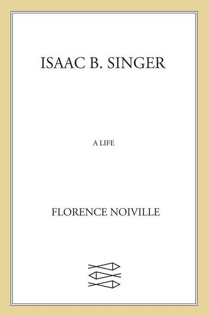 Isaac B. Singer, Florence Noiville