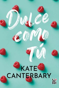 Dulce como tú, Kate Caterbary