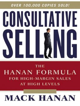 Consultative Selling, Mack HANAN