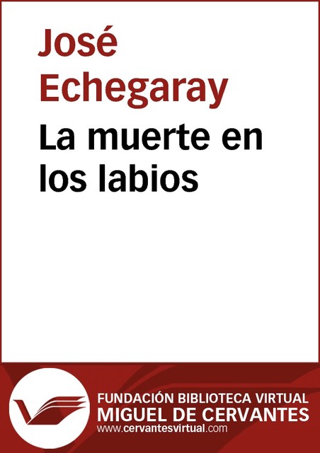 La muerte en los labios, José Echegaray