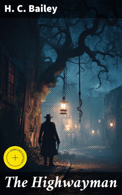 The Highwayman, H.C.Bailey