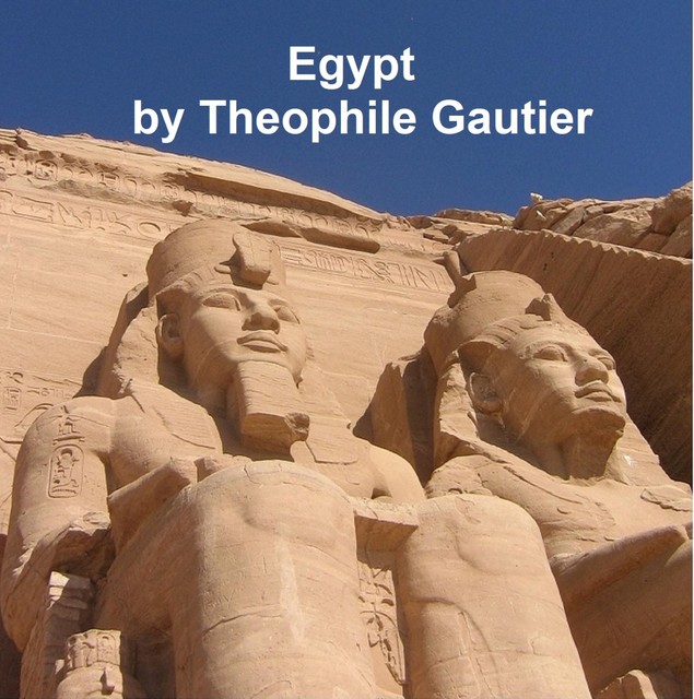 Egypt, Théophile Gautier