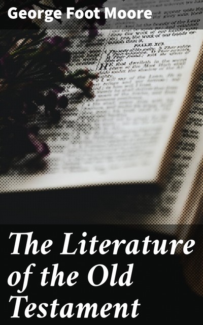 The Literature of the Old Testament, George Moore