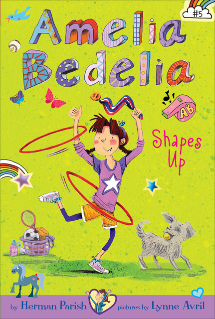 Amelia Bedelia Chapter Book #5: Amelia Bedelia Shapes Up, Herman Parish