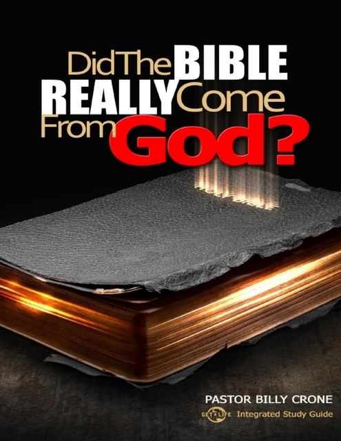 Did the Bible Really Come from God, Billy Crone