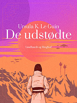 De udstødte, Ursula K. Le Guin