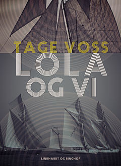 Lola og vi, Tage Voss