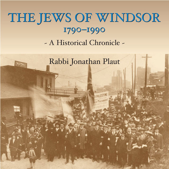The Jews of Windsor, 1790–1990, Jonathan V.Plaut