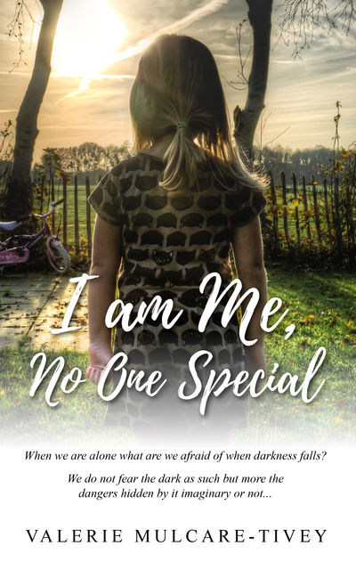 I Am Me, No One Special, Valerie Mulcare-Tivey