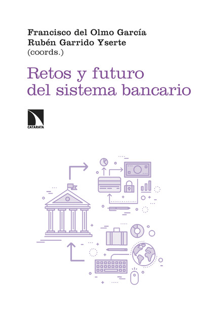 Retos y futuro del sistema bancario, Rubén Garrido-Yserte