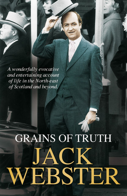 Grains of Truth, Jack Webster