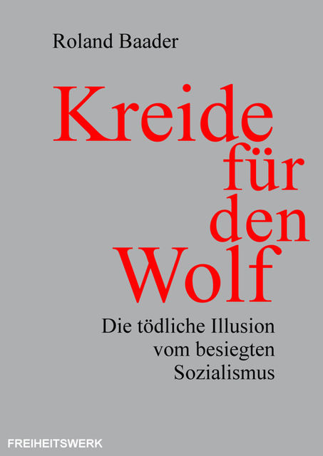 Kreide für den Wolf, Roland Baader