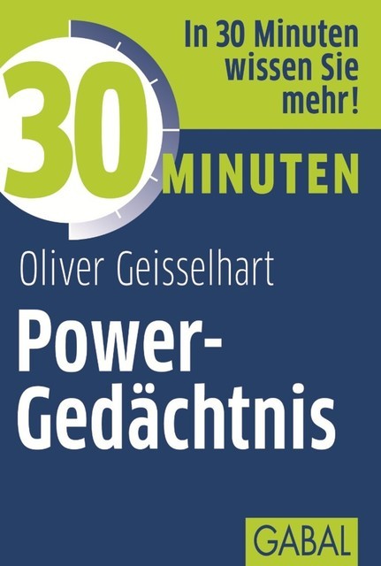 30 Minuten Power-Gedächtnis, Oliver Geisselhart