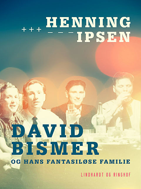 David Bismer og hans fantasiløse familie, Henning Ipsen
