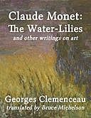 Claude Monet: The Water-Lilies and other writings on art, Georges Clemenceau