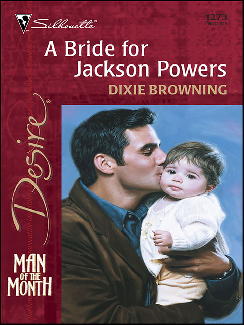 A Bride for Jackson Powers, Dixie Browning