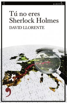 Tú no eres Sherlock Holmes, David Llorente