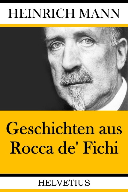 Geschichten aus Rocca de' Fichi, Heinrich Mann