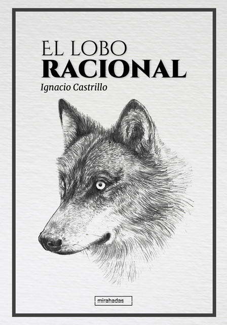 El lobo racional, Ignacio Castrillo