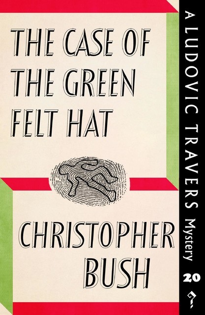 The Case of the Green Felt Hat, Christopher Bush