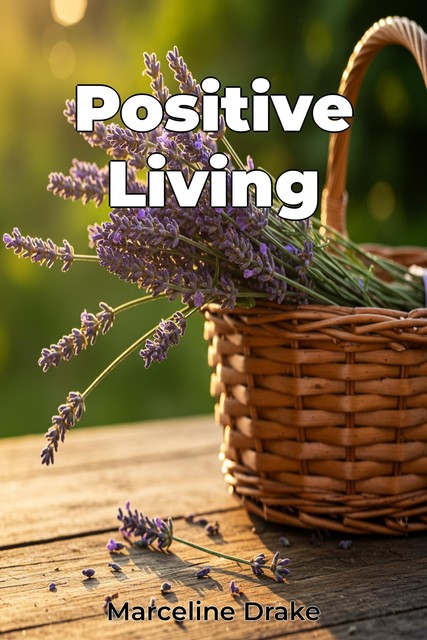 Positive Living, Marceline Drake